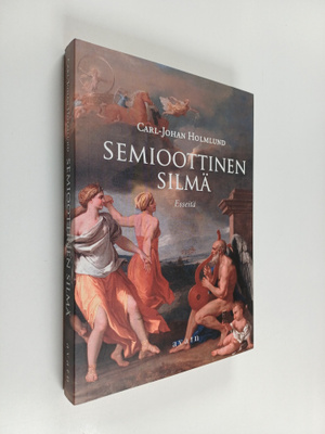 Carl-Johan Holmlund : Semioottinen silmä : Esseitä