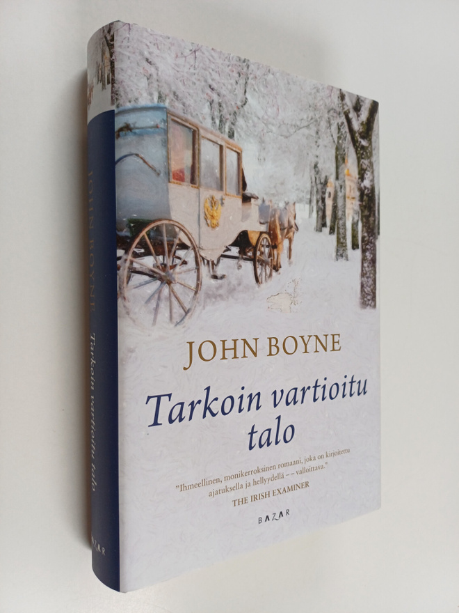 John Boyne : Tarkoin vartioitu talo