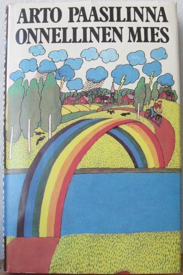 Arto Paasilinna: Onnellinen mies, SSK 1977. 185 s.