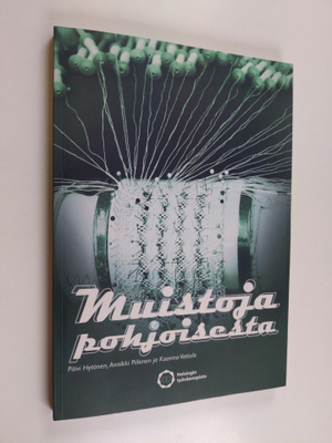 Kaarina Vattula ym. : Muistoja pohjoisesta (signeerattu, ...