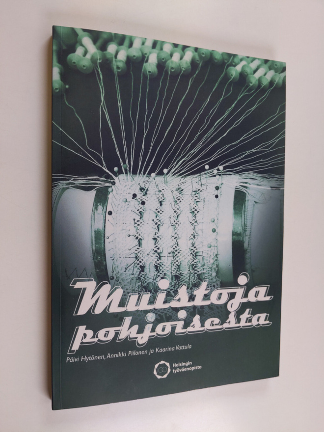 Kaarina Vattula ym. : Muistoja pohjoisesta (signeerattu, ...