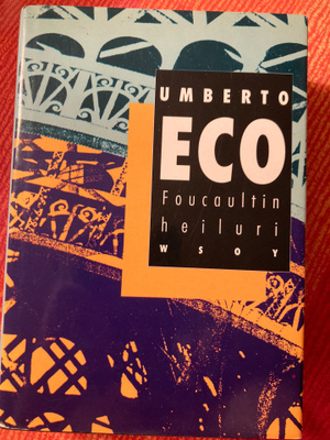UMBERTO ECO: FOUCAULTIN HEILURI