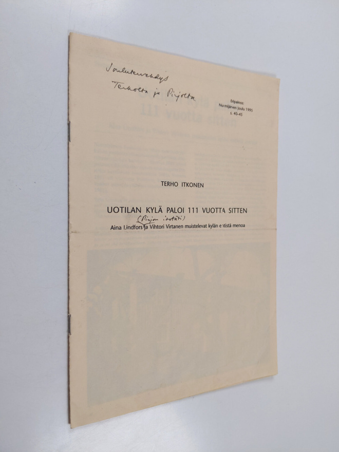 Terho Itkonen : Uotilan kylä paloi 111 vuotta sitten : Ai...
