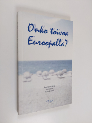 Martti (toim.) Pulakka : Onko toivoa Euroopalla : Kauko S...