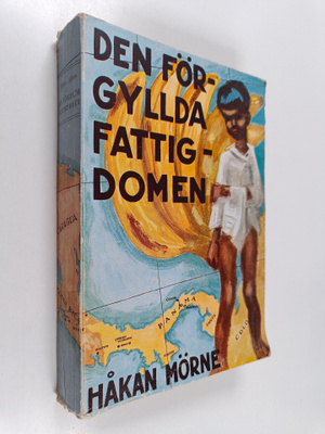 Håkan Mörne : Den förgyllda fattigdomen : en resa i Centr...