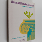 Ammattikorkeakoulut : vaihtoehto yliopistolle - pikkukuva 1