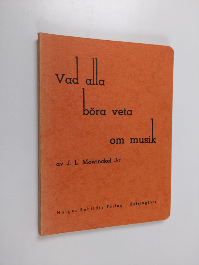 J. L. Mowinckel : Vad alla böra veta om musik