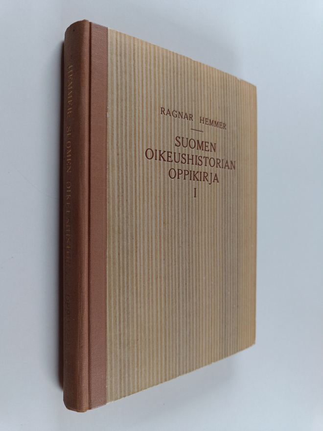 Ragnar Hemmer : Suomen oikeushistorian oppikirja 1 : Oike...