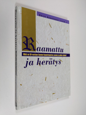 Reijo Huuskonen : Raamattu ja herätys : Mikä on 50-vuotia...