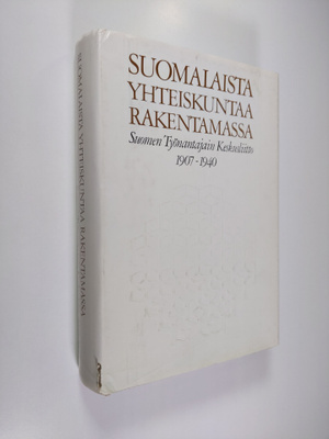 Markku Mansner : Suomalaista yhteiskuntaa rakentamassa 1 ...