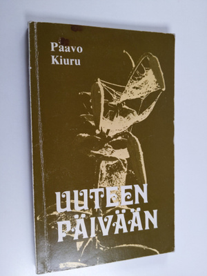 Paavo Kiuru : Uuteen päivään