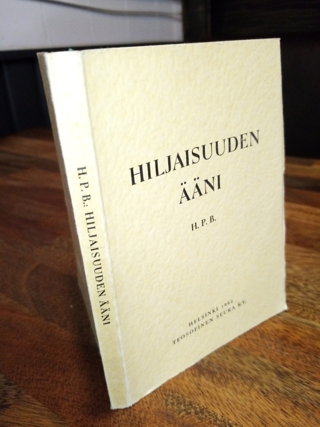 H. P. Blavatsky :  HILJAISUUDEN ÄÄNI ( SIS POSTIKULU)