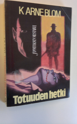 K. Arne Blom : Totuuden hetki