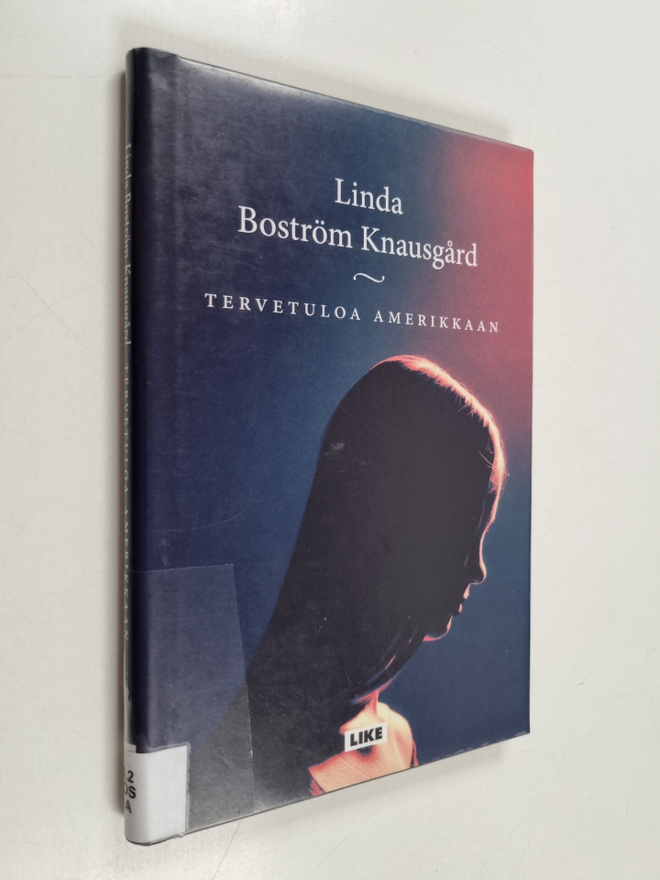 Linda Boström Knausgård : Tervetuloa Amerikkaan
