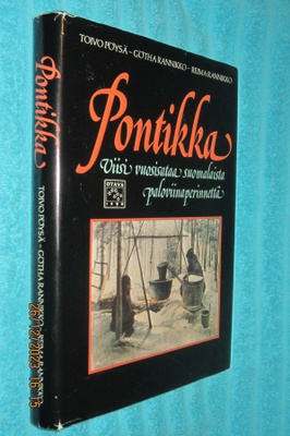 Pontikka viisi vuosisataa suomalaista paloviinaperinnettä