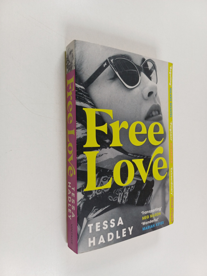 Tessa Hadley : Free love