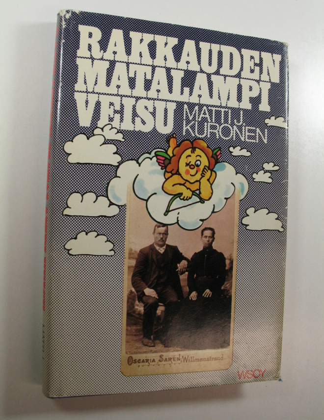 Matti J. Kuronen : Rakkauden matalampi veisu
