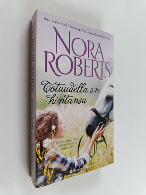 Nora Roberts : Totuudella on hintansa