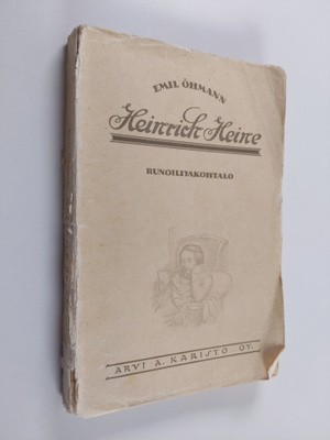 Emil Öhmann : Heinrich Heine : runoilijakohtalo