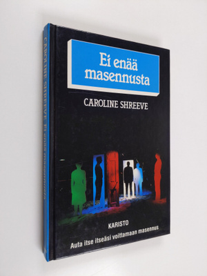 Caroline Shreeve : Ei enää masennusta