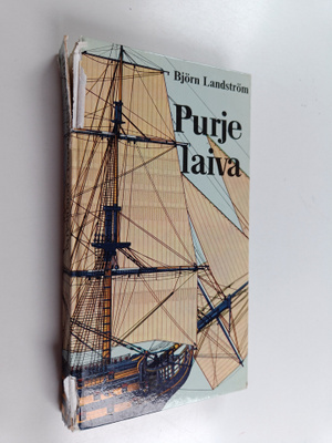 Björn Landström : Purjelaiva : papurysveneestä täystakilo...