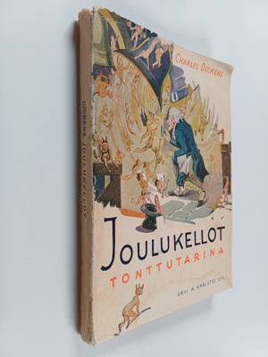 Charles Dickens : Joulukellot : tonttutarina eräistä kirk...