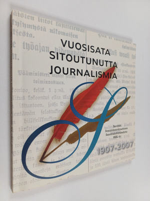 Vuosisata sitoutunutta journalismia : Suomen sosialidemok...