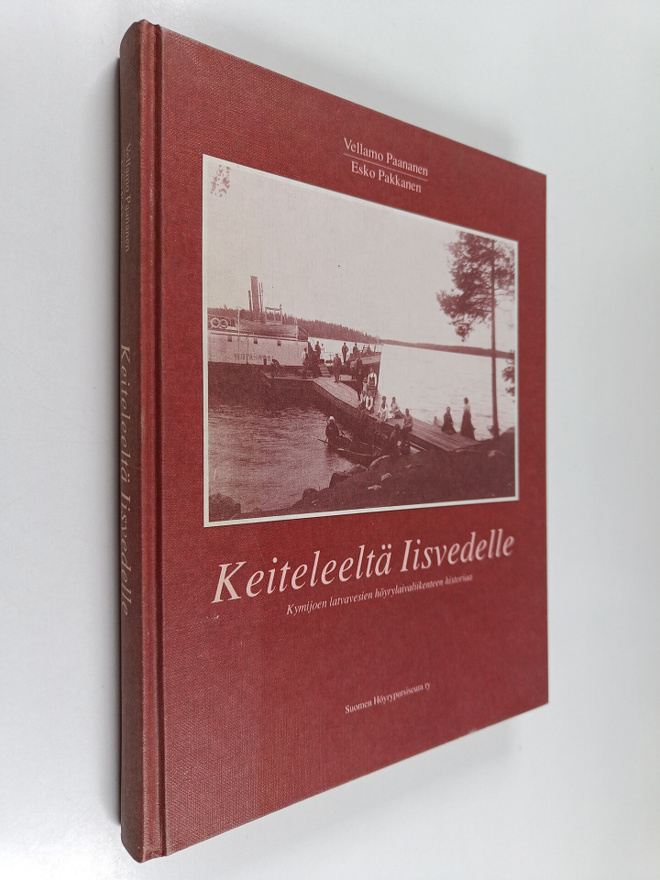 Esko Pakkanen ym. : Keiteleeltä Iisvedelle : Kymijoen lat...
