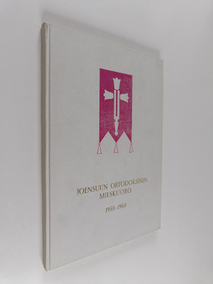 Viljam Piiroinen : Joensuun ortodoksinen mieskuoro 1958-1968