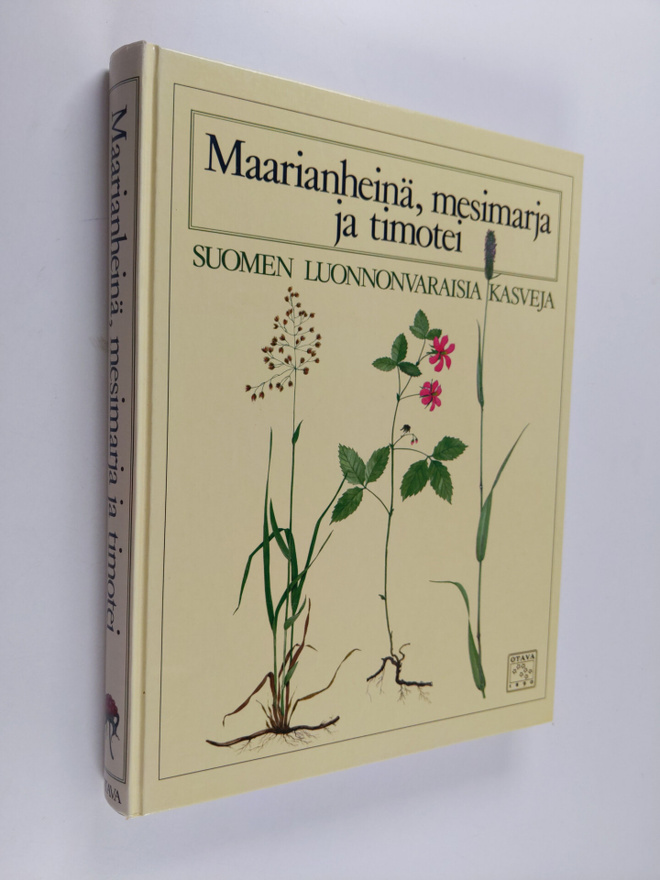 Sakari Hinneri : Maarianheinä, mesimarja ja timotei : Suo...