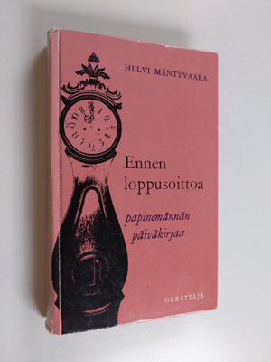 Helvi Mäntyvaara : Ennen loppusoittoa : papinemännän päiv...