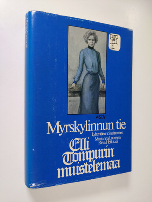 Elli Tompuri : Myrskylinnun tie : Elli Tompurin muistelemaa
