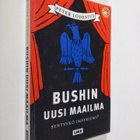 Peter Lodenius : Bushin uusi maailma : syntyykö imperiumi? - pikkukuva 1