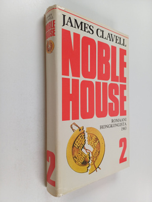 James Clavell : Noble House 2 : romaani Hongkongista 1963