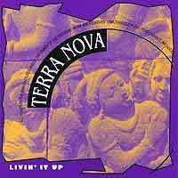 TERRA NOVA - Livin' it Up CD