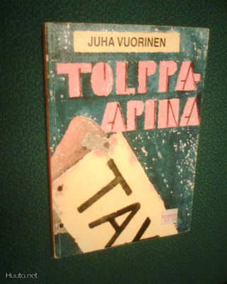 Juha Vuorinen TOLPPA-APINA ( 1 p. 2002 ) Sis.postikulut