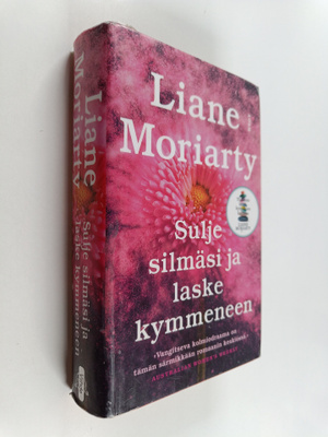Liane Moriarty : Sulje silmäsi ja laske kymmeneen