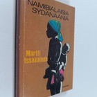 Martti Issakainen : Namibialaisia sydänääniä : ennen kuin... - pikkukuva 1