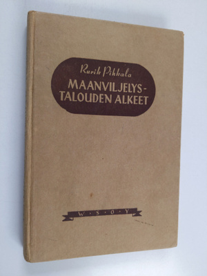 Rurik Pihkala : Maanviljelystalouden alkeet
