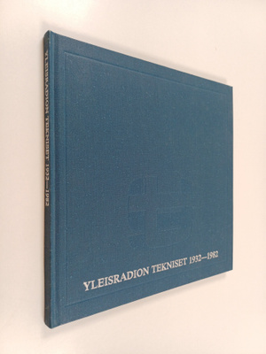 Yleisradion tekniset 1932-1982