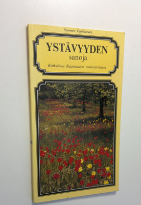 Ystävyyden sanoja : katkelmia Raamatusta monivärikuvin