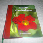 Paula Ritanen-Närhi Minun puutarhani - pikkukuva 1