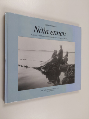 Eero Naskali : Näin ennen : kalastuksesta J Alb Sandmanin...