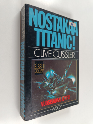 Clive Cussler : Nostakaa Titanic!