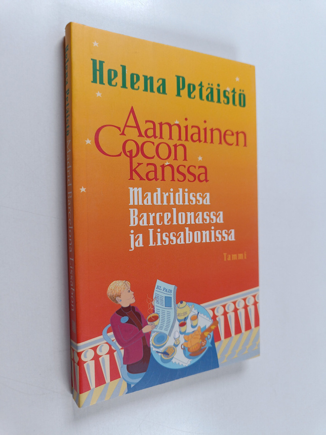 Helena Petäistö : Aamiainen Cocon kanssa : Madridissa, Ba...