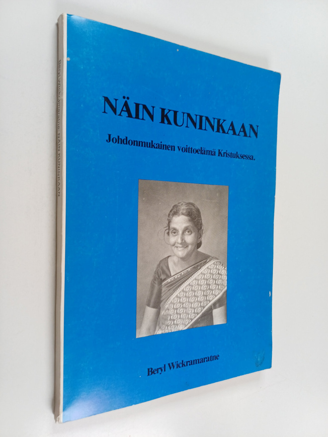 Beryl Wickramaratne : Näin kuninkaan : johdonmukainen voi...