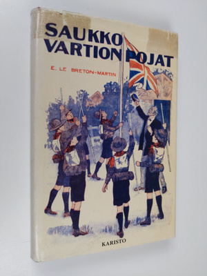 E Le Breton-Martin : Saukko-vartion pojat