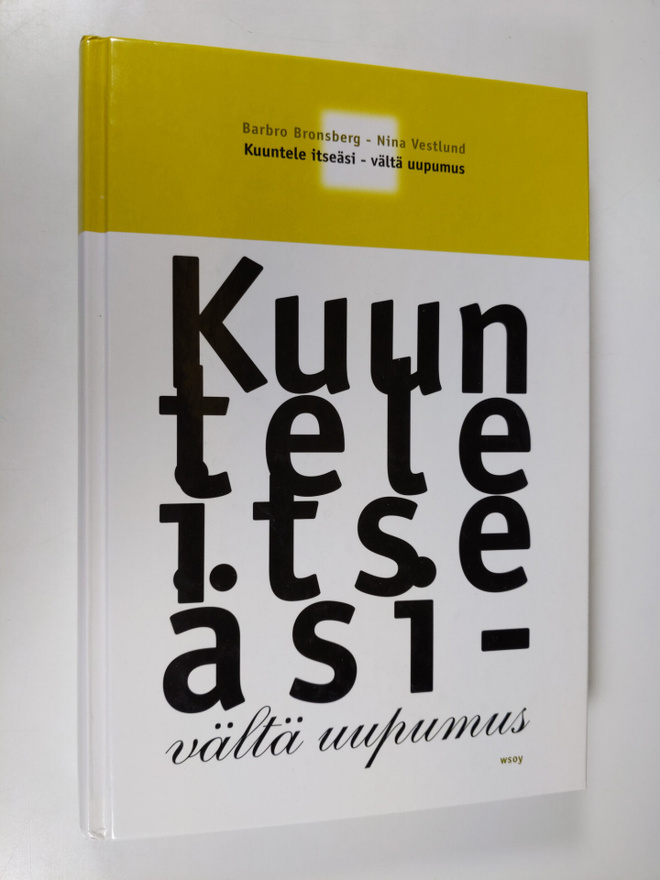 Barbro Bronsberg : Kuuntele itseäsi - vältä uupumus