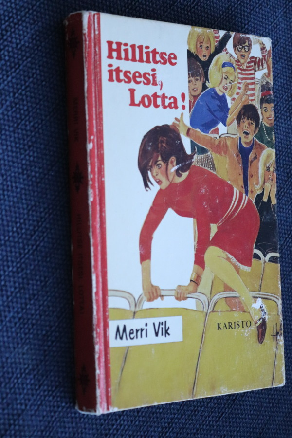 Merri Vik : Hillitse itsesi, Lotta! ( 1.p. 1977 )