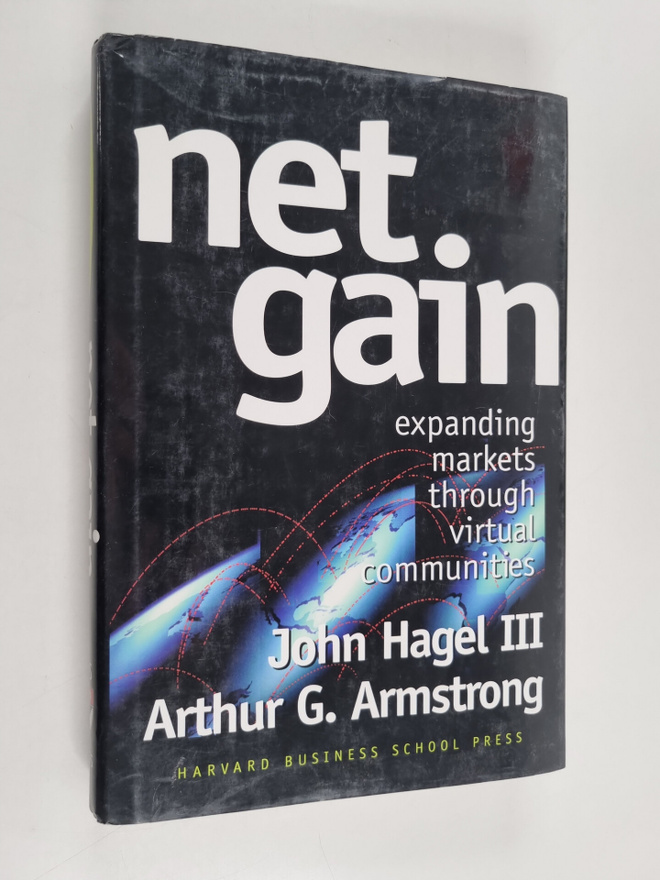 John III. Hagel : Net gain : expanding markets through vi...